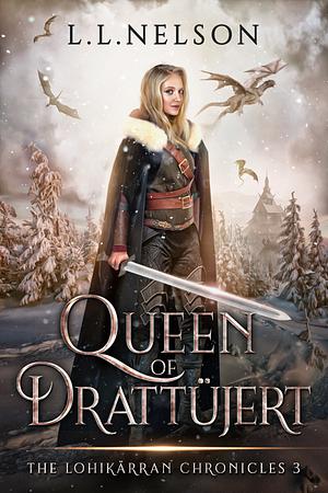 Queen of Drattüjert by L.L. Nelson