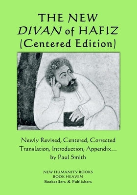 The New Divan of Hafiz: (Centered Edition) by Hafiz
