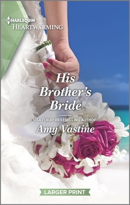 His Brother's Bride by Amy Vastine