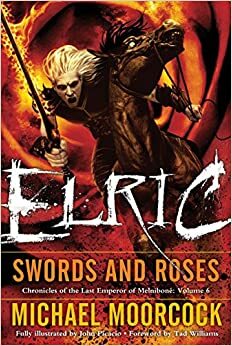 Elric: Kılıçlar ve Güller by Michael Moorcock