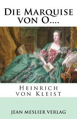 Die Marquise von O.... by Heinrich von Kleist