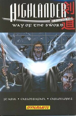 Highlander: Way of the Sword by J.T. Krul, Carlos Rafael