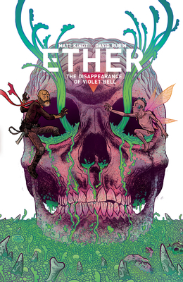 Ether, Vol. 3: The Disappearance of Violet Bell by David Rubín, Matt Kindt