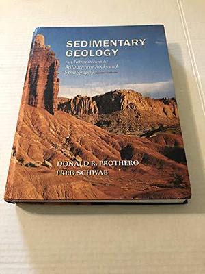 Sedimentary Geology by Fred Schwab, Donald R. Prothero