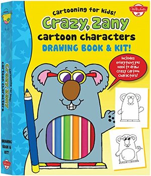 Crazy, Zany Cartoon Characters Drawing Book & Kit: Includes everything you need to draw crazy cartoon characters by Dave Garbot