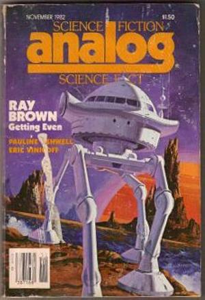 Analog Science Fiction and Fact, November 1982 by Stanley Schmidt, Eric Vinicoff, Lewis Shiner, Pauline Ashwell, Tom Easton, Jerry Oltion, Thomas A. Easton, Ray Brown, Jerry Pournelle, Marc Stiegler, Thomas Ericson, Stephen Goldin
