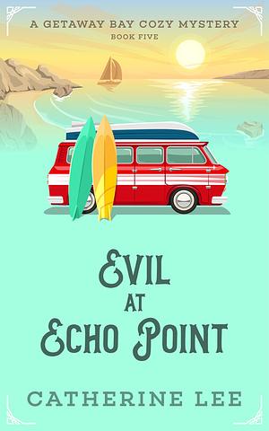 Evil at Echo Point by Grace York, Catherine Lee