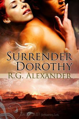 Surrender Dorothy by R.G. Alexander