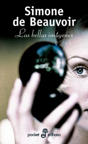 LAS BELLAS IMÁGENES by Simone de Beauvoir