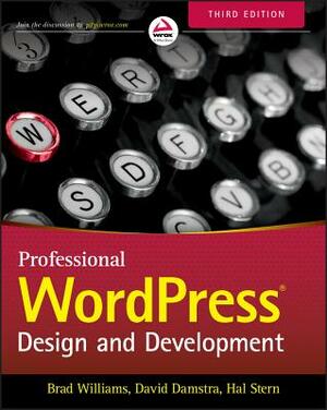 Professional Wordpress: Design and Development by Hal Stern, Brad Williams, David Damstra