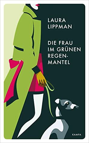 Die Frau im grünen Regenmantel by Sepp Leeb, Laura Lippman