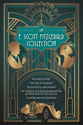 The F. Scott Fitzgerald Collection by F. Scott Fitzgerald