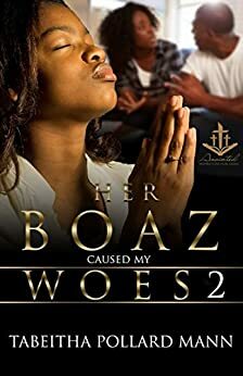 Her Boaz Caused My Woes 2: No Mistresses Allowed by Tabeitha Pollard Mann