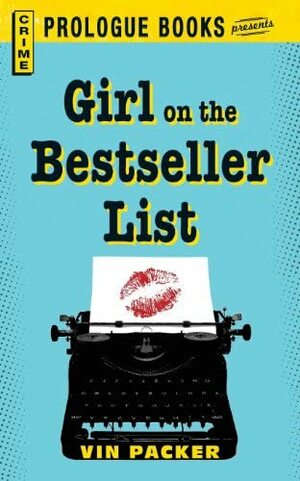 Girl on the Best Seller List by Vin Packer