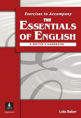 The Essentials of English: A Writer's Handbook (with APA Style) Workbook by Lida Baker