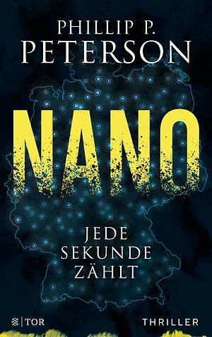 Nano: Jede Sekunde zählt by Phillip P. Peterson