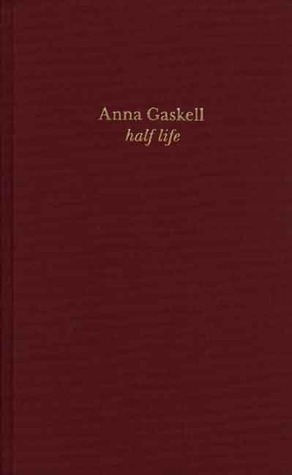 Anna Gaskell: half life by Matthew Drutt