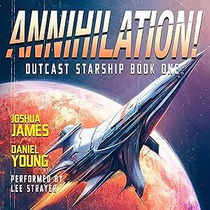 Annihilation! by Joshua James, Daniel Young