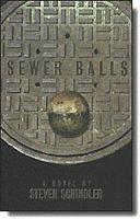 Sewer Balls by Steven Schindler