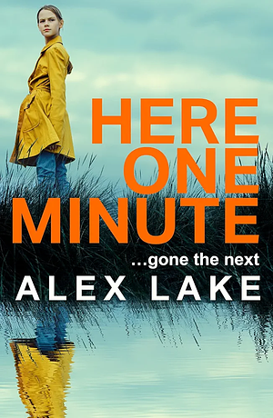 Here one minute by Alex Lake