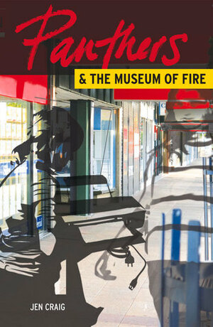 Panthers and the Museum of Fire by Jen Craig, Bettina Kaiser