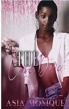 The Love Dare: Flower Sister, Book 5.6 by Asia Monique