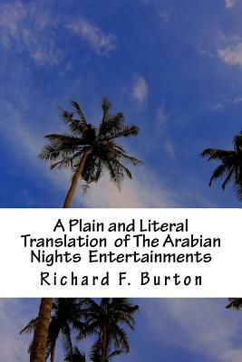 A Plain and Literal Translation of The Arabian Nights Entertainments by Anonymous