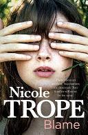 Blame: A searing family drama full of twists by Nicole Trope, Nicole Trope