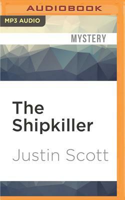 The Shipkiller by Justin Scott
