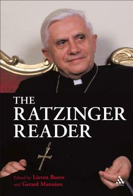 The Ratzinger Reader: Mapping a Theological Journey by Joseph Ratzinger