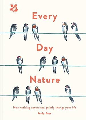 Every Day Nature by Andy Beer