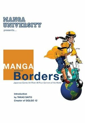 Manga Without Borders: Vol. 1 by Manga University, Takao Saito