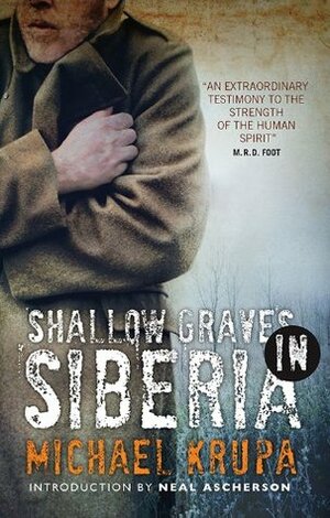 Shallow Graves in Siberia by Michael Krupa