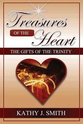 Treasures of the Heart by Kathy J. Smith