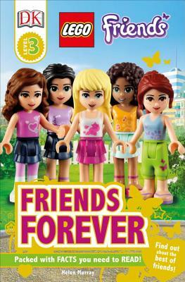 DK Readers L3: Lego(r) Friends: Friends Forever: Find Out about the Best of Friends! by Helen Murray