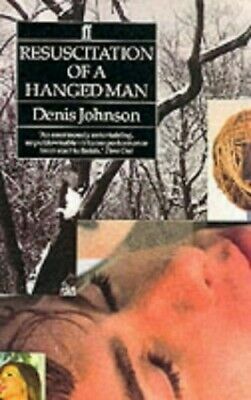 Resuscitation of a Hanged Man by Denis Johnson