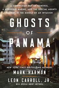 Ghosts of Panama by Mark Harmon, Leon Carroll Jr.