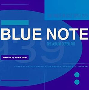 Blue Note: The Album Cover Art by Graham Marsh