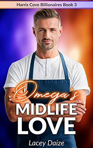 Omega's Midlife Love by Lacey Daize