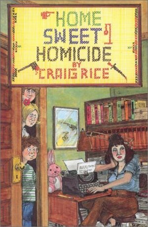 Home Sweet Homicide by Craig Rice