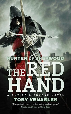 Hunter of Sherwood: The Red Hand by Toby Venables