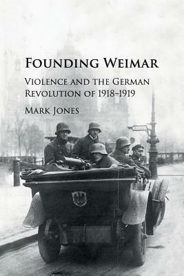 Founding Weimar by Mark Jones