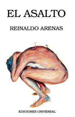 El Asalto by Reinaldo Arenas
