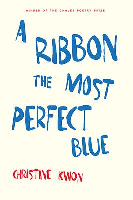 A Ribbon the Most Perfect Blue by Christine Kwon