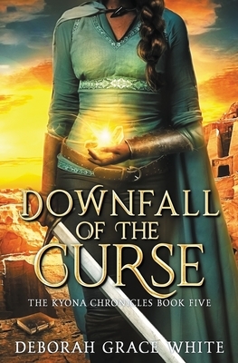 Downfall of the Curse by Deborah Grace White
