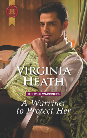 A Warriner to Protect Her by Virginia Heath