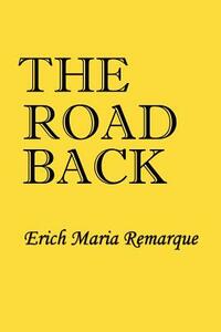 Road Back by Erich Maria Remarque