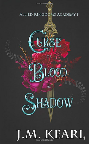 Curse of Blood and Shadow by J.M. Kearl