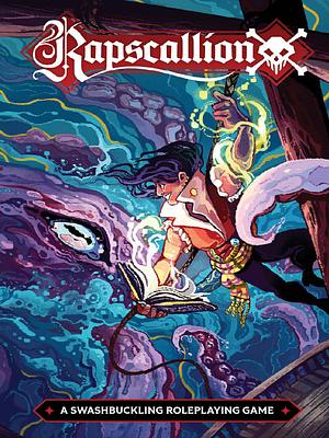 Rapscallion: A Swashbuckling Roleplaying Game by Magpie Games