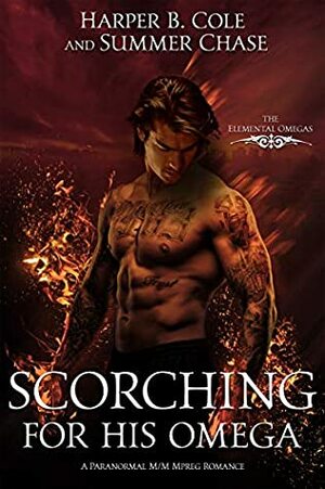 Scorching for His Omega by Summer Chase, Harper B. Cole
